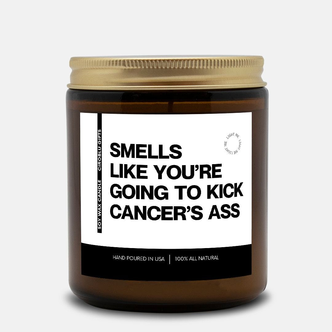 Cancer Survivor Smells Like You're Going To Kick CANCERS Ass Candle Eco-Friendly 100% Soy Candle 9oz Cancer Survivor Cancer Awareness