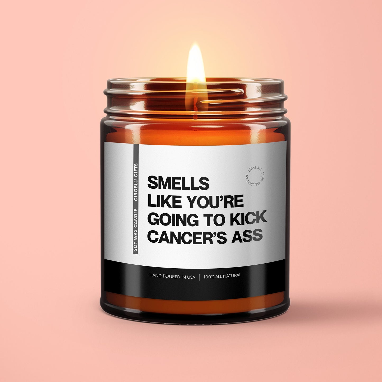 Cancer Survivor Smells Like You're Going To Kick CANCERS Ass Candle Eco-Friendly 100% Soy Candle 9oz Cancer Survivor Cancer Awareness