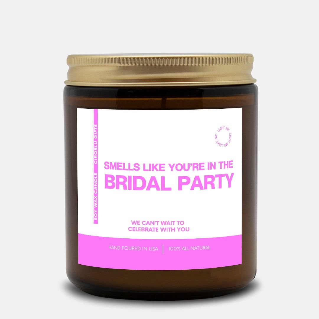 Bridesquad Proposal Wedding Pty Bridesmaid Proposal Candle Smells Like You're in the Bridal Party Candle Funny Bridesmaid Funny MOH Gift
