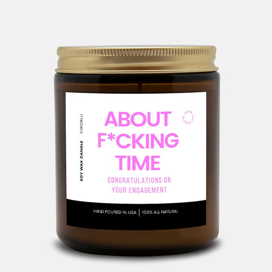 About F*cking Time Funny Engagement Gift Personalized Jar Candle with Label