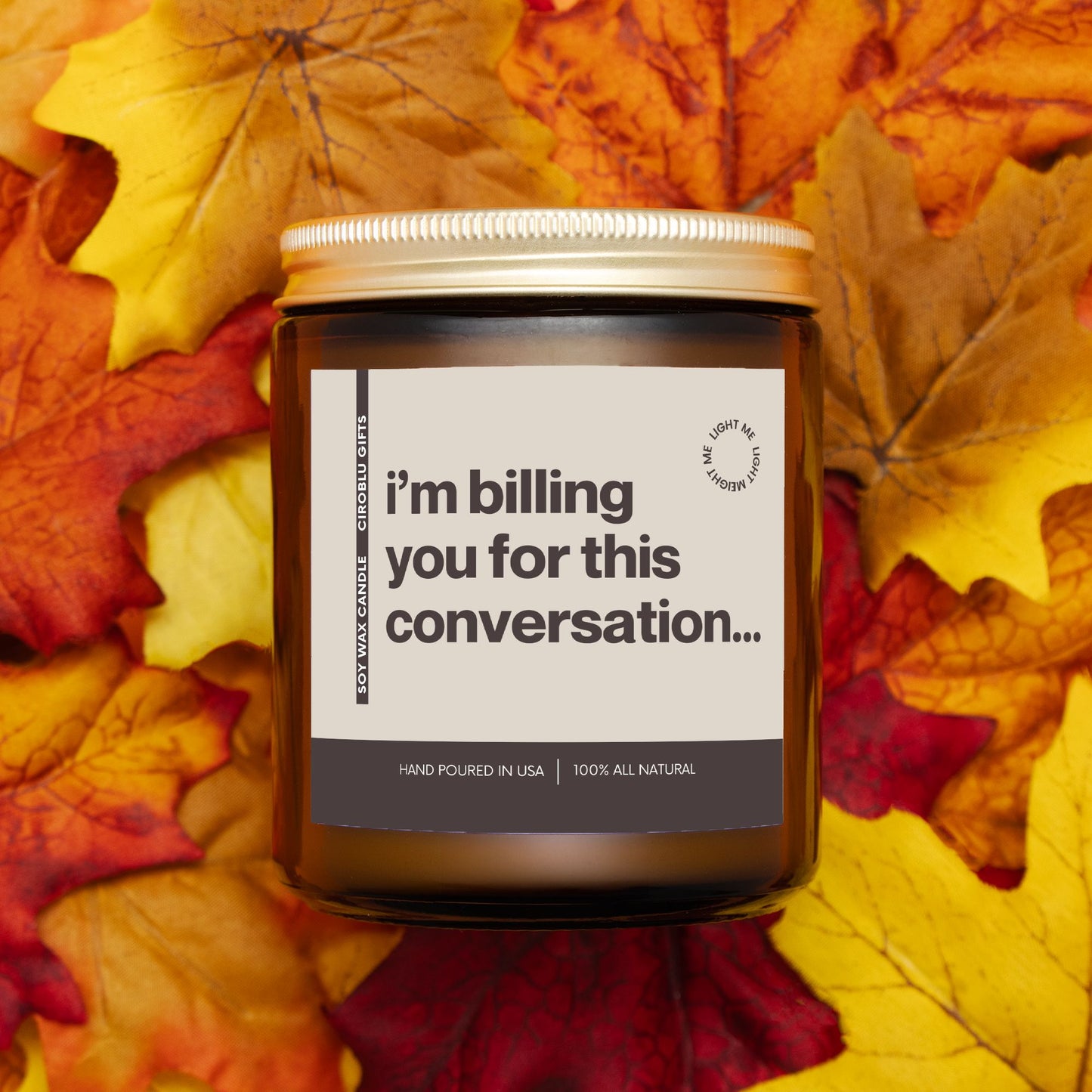 Personalized I'm Billing You For This Conversation Candle Funny Candle Personalized Present Unique Gesture Funny Surprise