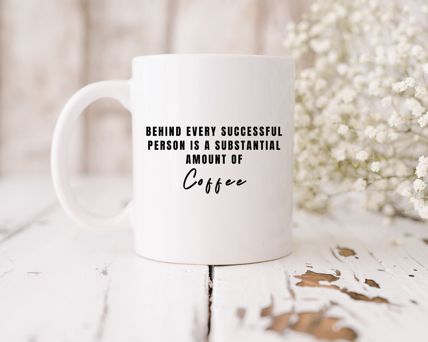 Coffee mug, coffee lovers, gift for coffee lovers, home decor, behind every successful person is a substantial amount of coffee