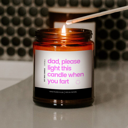 Funny Gift for Dad Gag Gift Candle Please Light This When you Fart Soy Candle Father's Day Gift Birthday Gift for Dad I Miss Dad Gag Gift