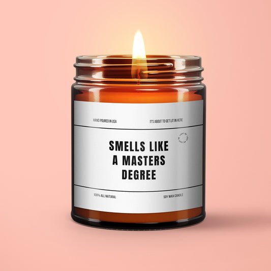 Graduation Gift Candle Smells Like A Masters Degree Scented Candle Brown Jar Minimal Two Degrees Hotter MBA MS MA Goal Digger 9oz Candle