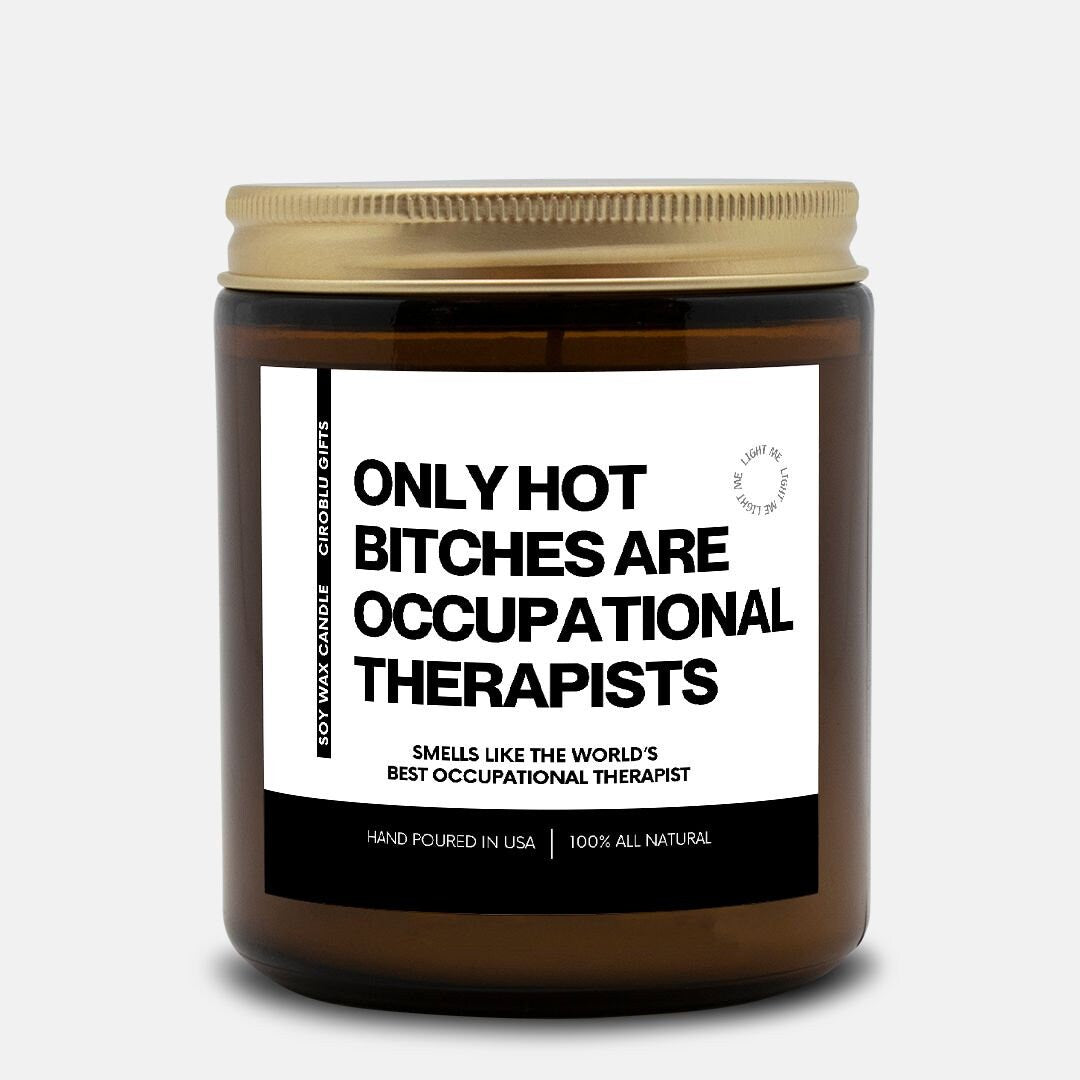 OT Therapist Hot Bitches Are Occupational Therapy Candle Occupational Therapist Gift Therapist Candle OT Graduation Gift Eco Friendly Candle