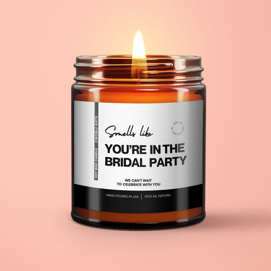 Funny MOH Candle Bridesmaid Proposal Candle Smells Like You're In The Bridal Party Candle Funny Bridesmaid MOH Gift Upcoming Wedding