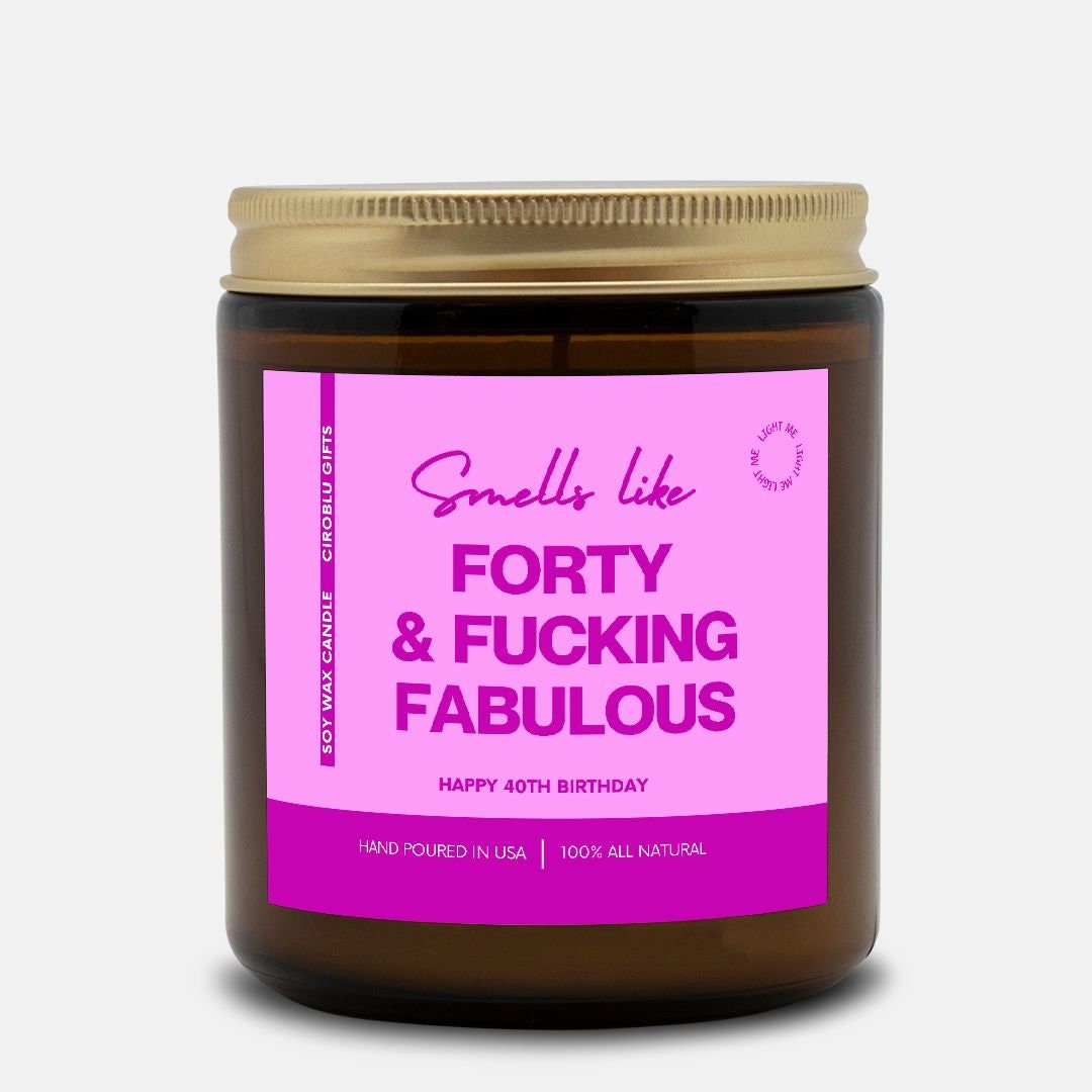 Turn 40 Candle Present 40th Birthday Gift Funny 40th Birthday Gift Funny Candle Soy Wax Candle Forty & Fabulous