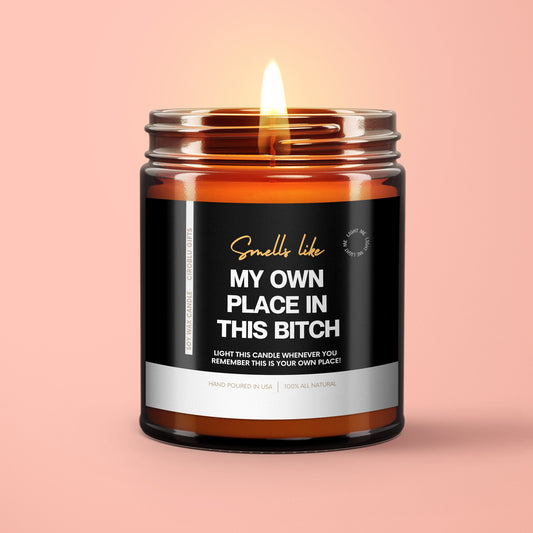 Gift For New Apt Smells Like My Own Place In This Bitch Soy Wax Candle Housewarming Gift Homeowner Candle New Apartment Decor Moving Gift