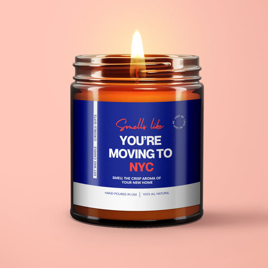 Moving To Nyc Gift Smells Like You're Moving To New York Candle Personalized Gift for Friend Family Moving New Job New Life New York Mover