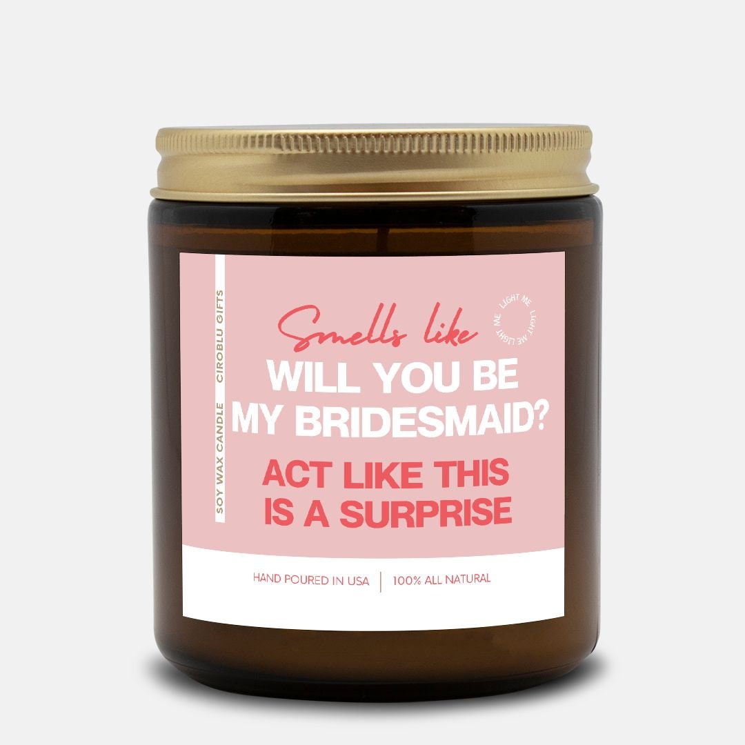 Will You Be My Bridesmaid Surprise Candle Gift For Wedding Gift For Bridesmaid & Bride