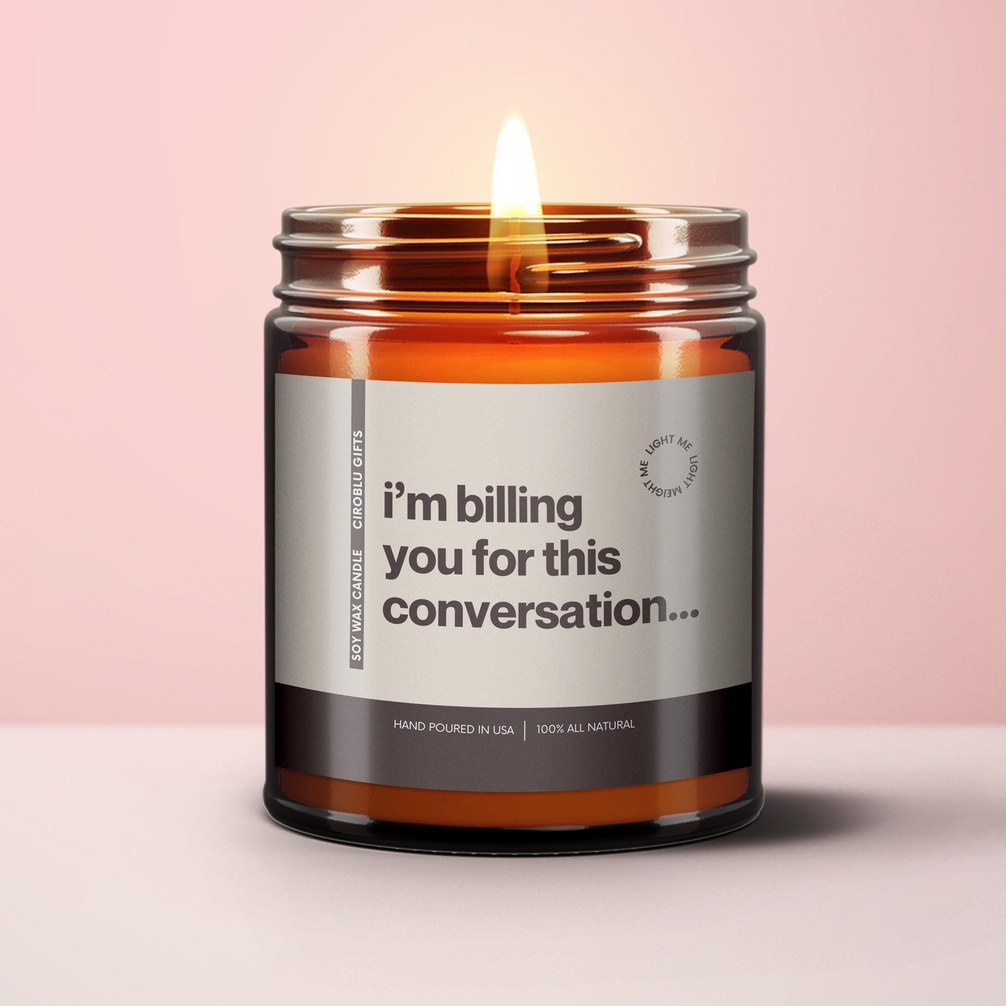 Sarcastic Personalized I'm Billing You For This Conversation Candle Gift Funny Candle Personalized Present Funny Surprise Unique Gesture